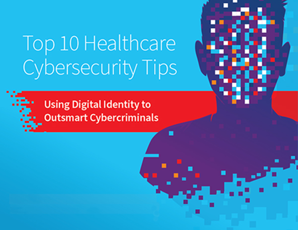 Top 10 Healthcare Cybersecurity Tips | LexisNexis Risk Solutions